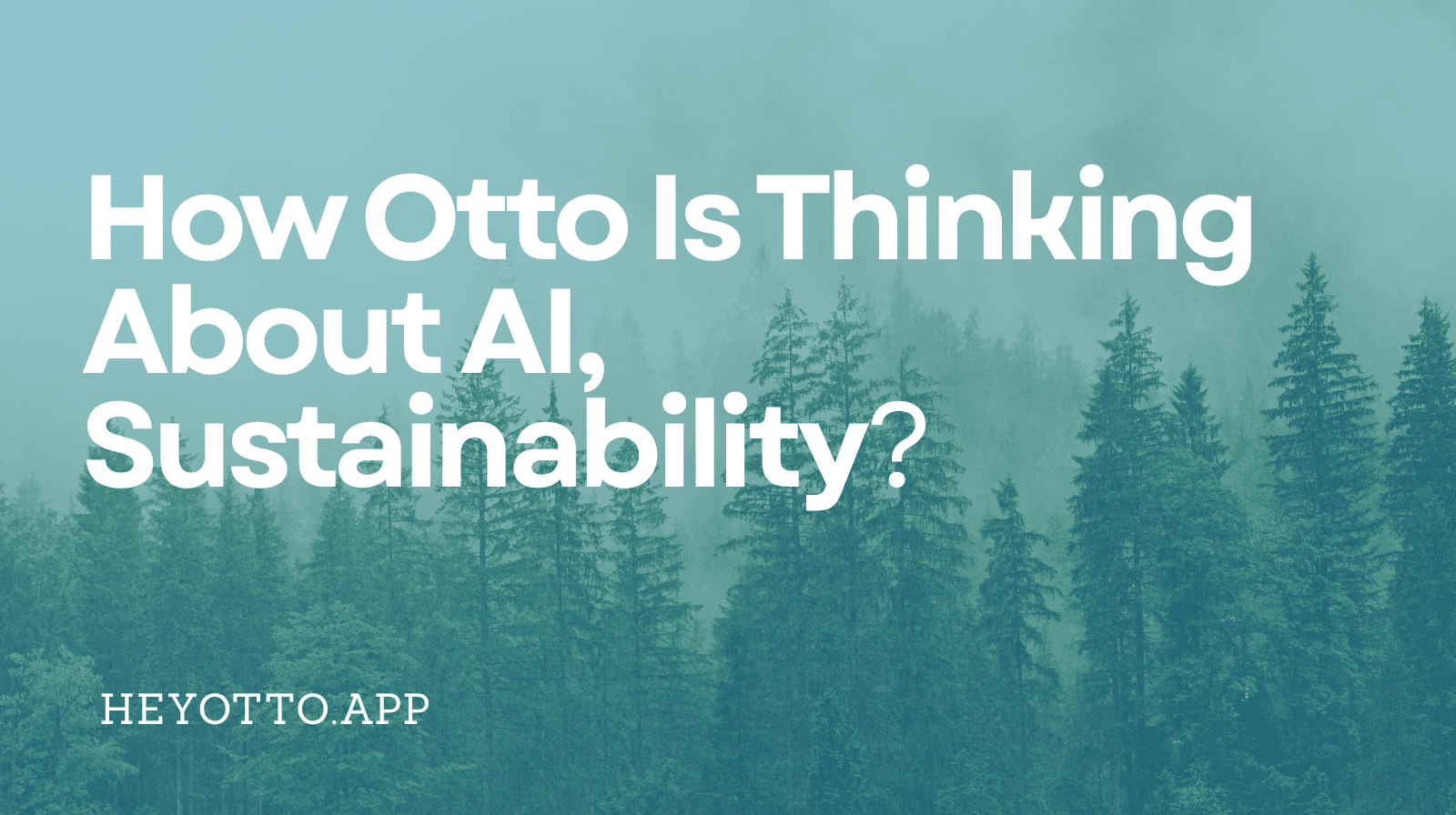 How Otto Is Thinking About AI, Sustainability, and the Future of Family-Friendly Technology
